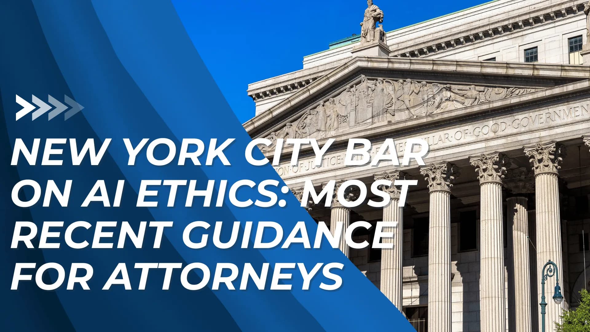 Courthouse with NYC Bar's latest AI ethics guidance for attorneys in bold text overlay.